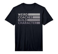 Weird Coaches Build Character Coach T-Shirt - Minimalist Print Unisex