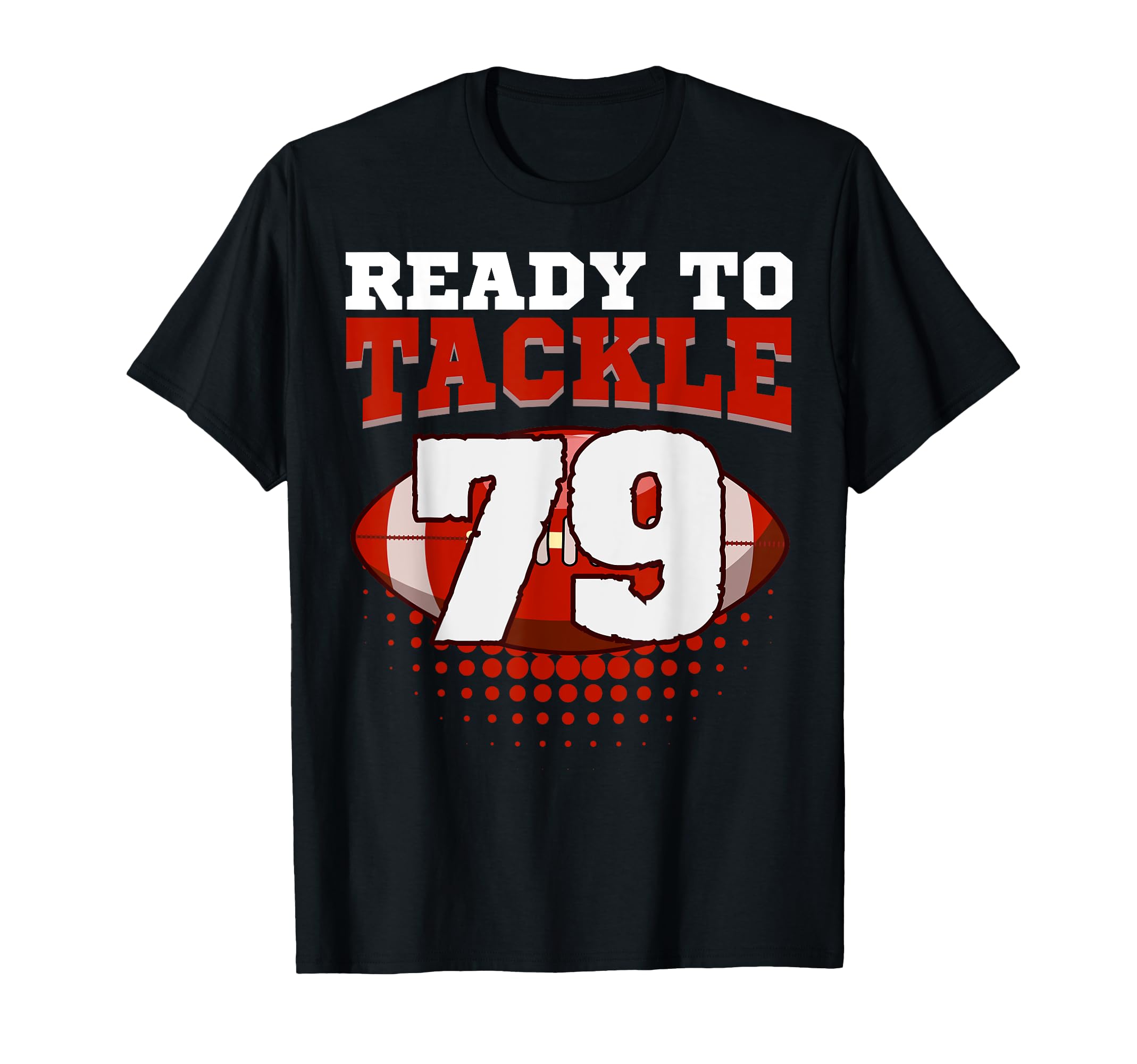 Football 79Th Birthday Player Tackle T-Shirt - Aesthetic Graphic Unisex