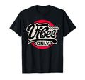 Enjoy Good Vibes Shirts Positive T-Shirt - Novelty Apparel for Adults