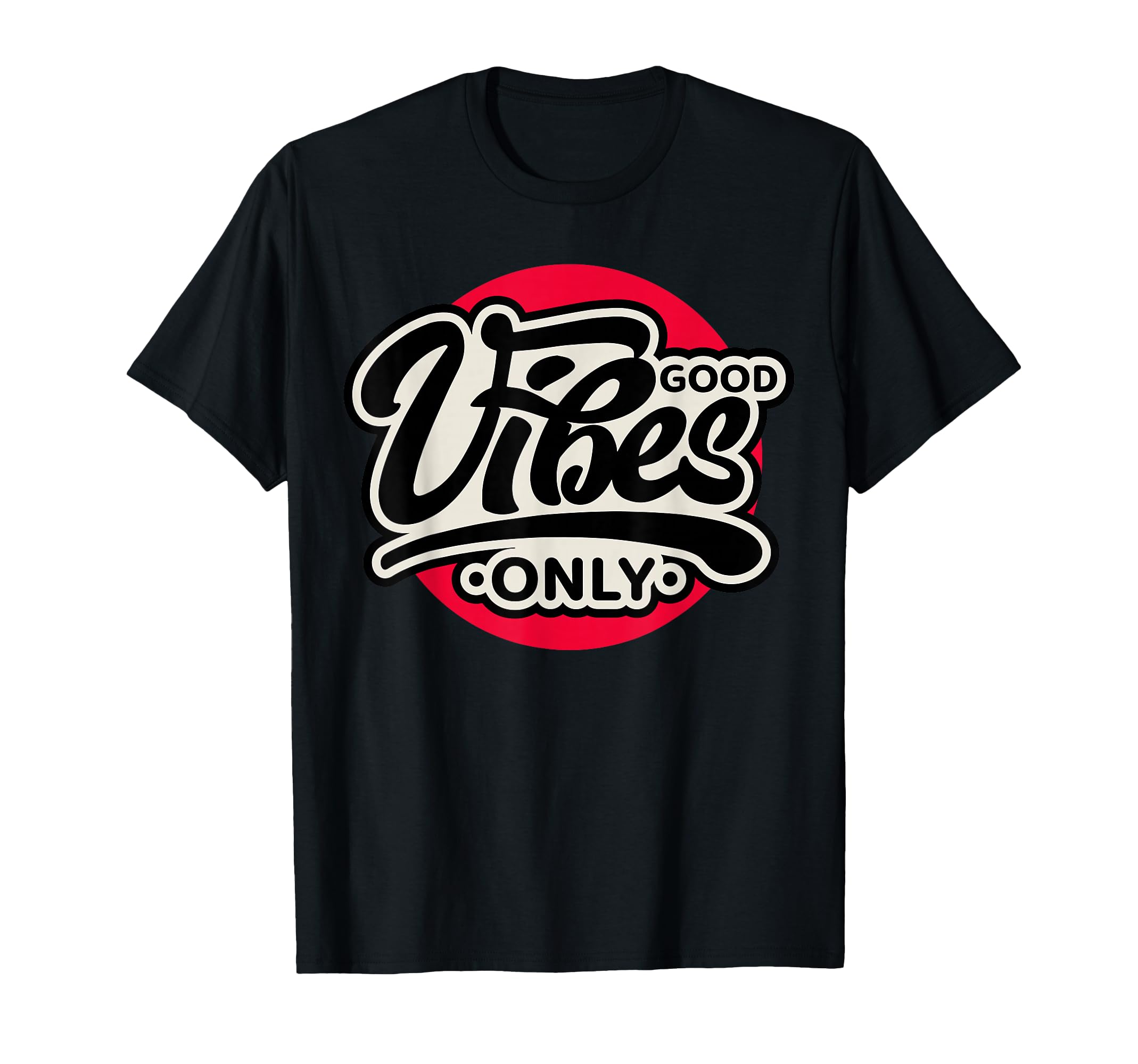 Enjoy Good Vibes Shirts Positive T-Shirt - Novelty Apparel for Adults