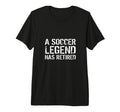 Soccer Legend Has Retired Player T-Shirt - Minimalist Print for Adults
