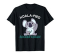 Soccer Coach Koalafied Qualified T-Shirt - Streetwear Style Men Women