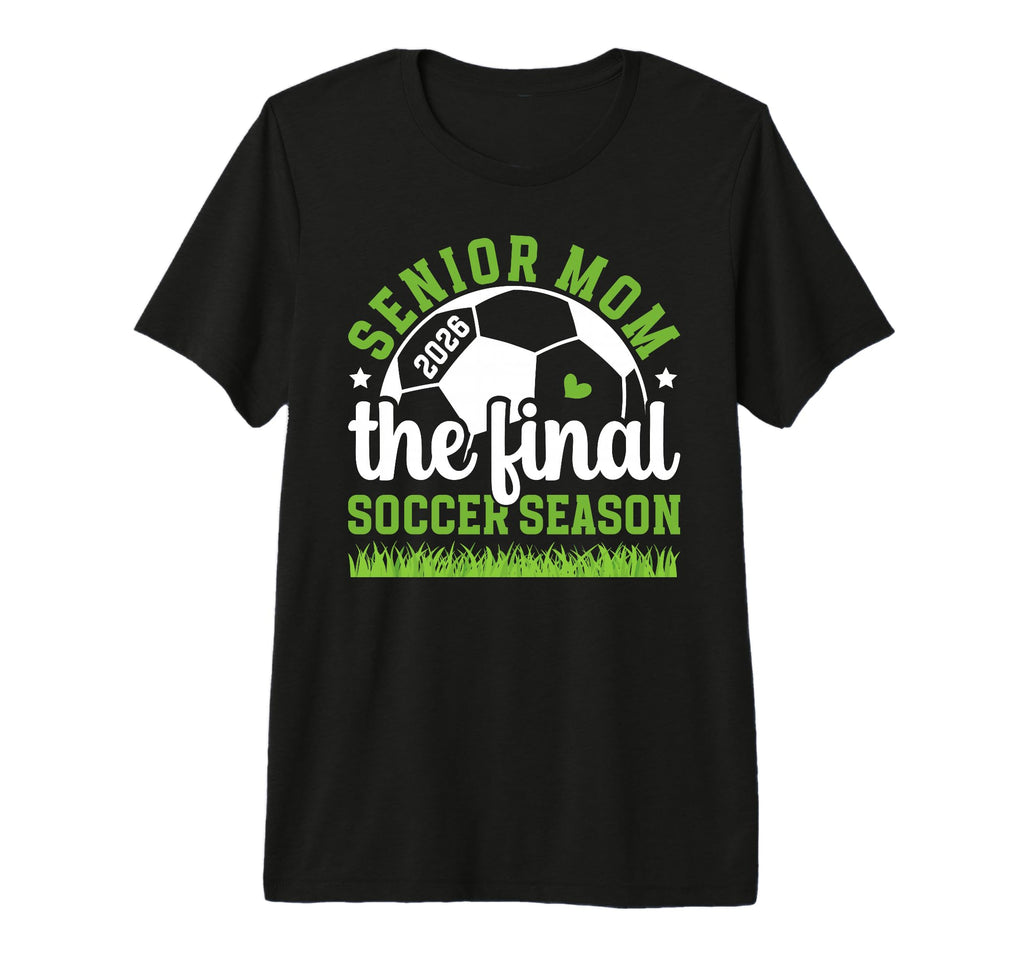 Soccer Senior Mom 2026 Final Soccer T-Shirt - Streetwear Style for Adults