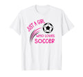 Just Who Loves Soccer Fun Sport T-Shirt - Novelty Apparel for Adults