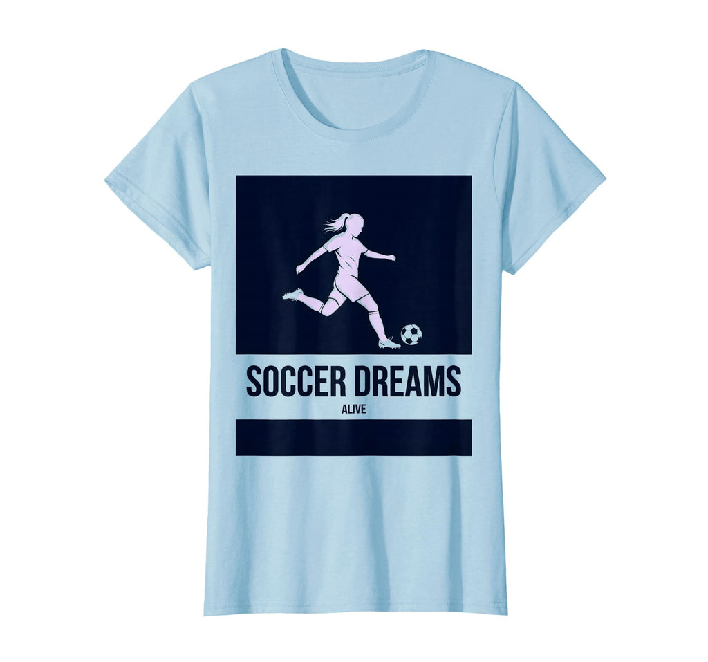 Soccer Dreams Alive Womens Passion T-Shirt - Unique Graphic for Adults