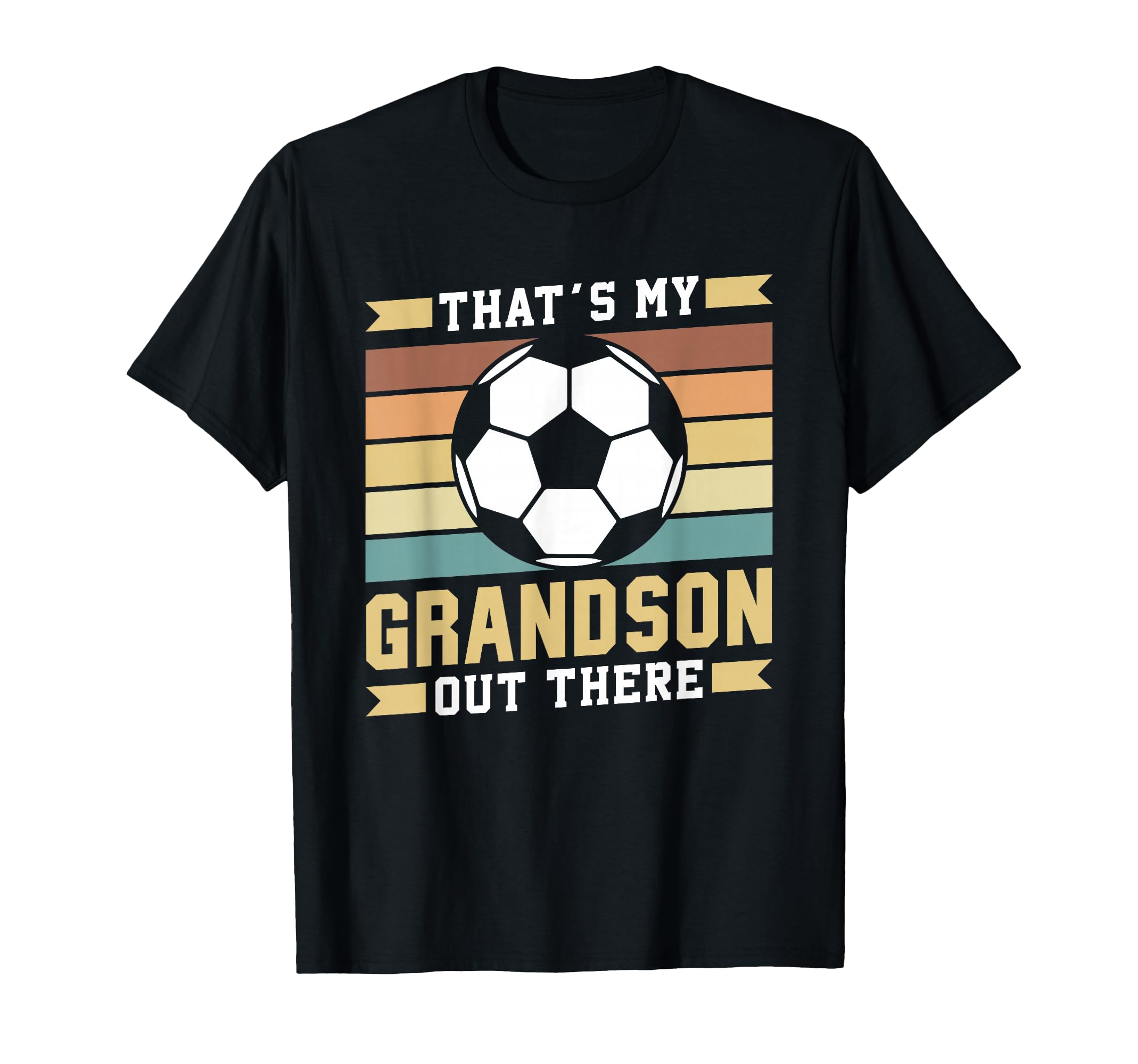 Thats My Grandson Out There Soccer Sports T-Shirt - Graphic Print Unisex