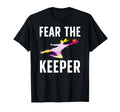 Fear Soccer Keeper Soccer Goalkeeper T-Shirt - Unique Graphic Men Women
