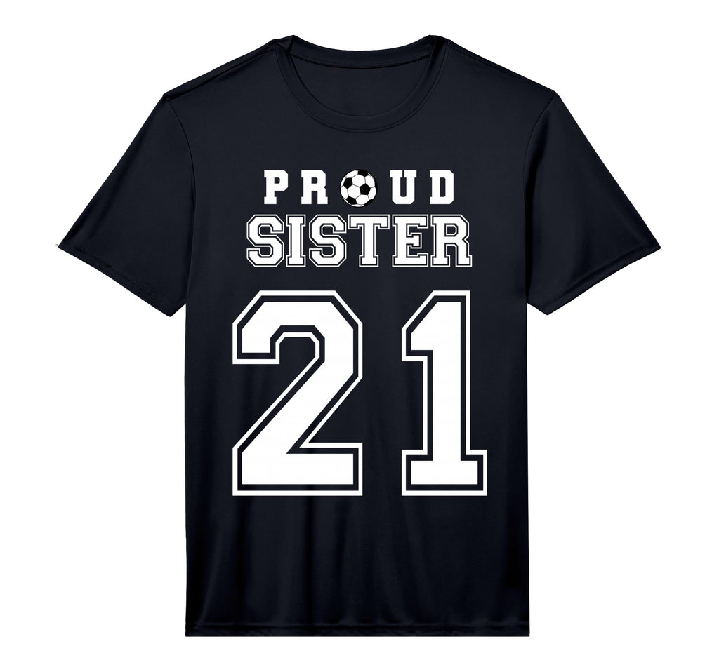 Number 21 Custom Proud Soccer Futbol Sister T-Shirt - Graphic Print Unisex