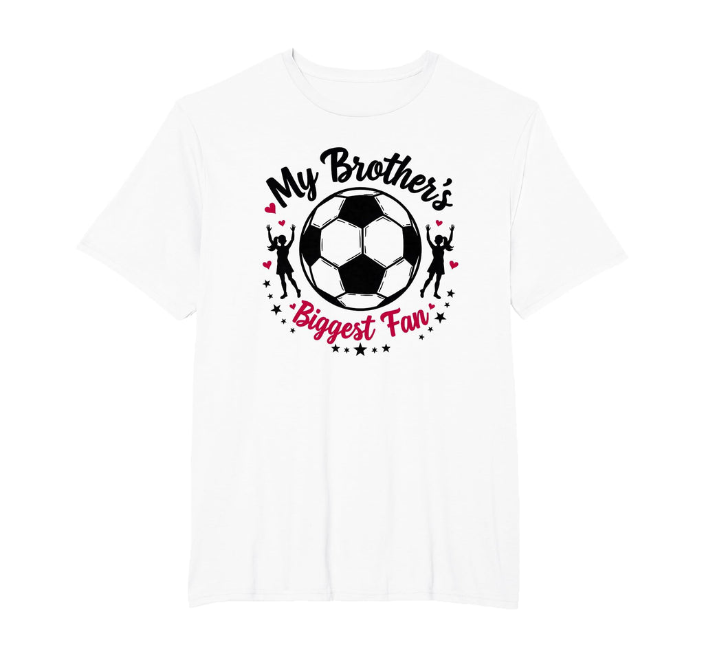 Soccer Sister My Brothers Biggest Fan T-Shirt - Graphic Print for Adults