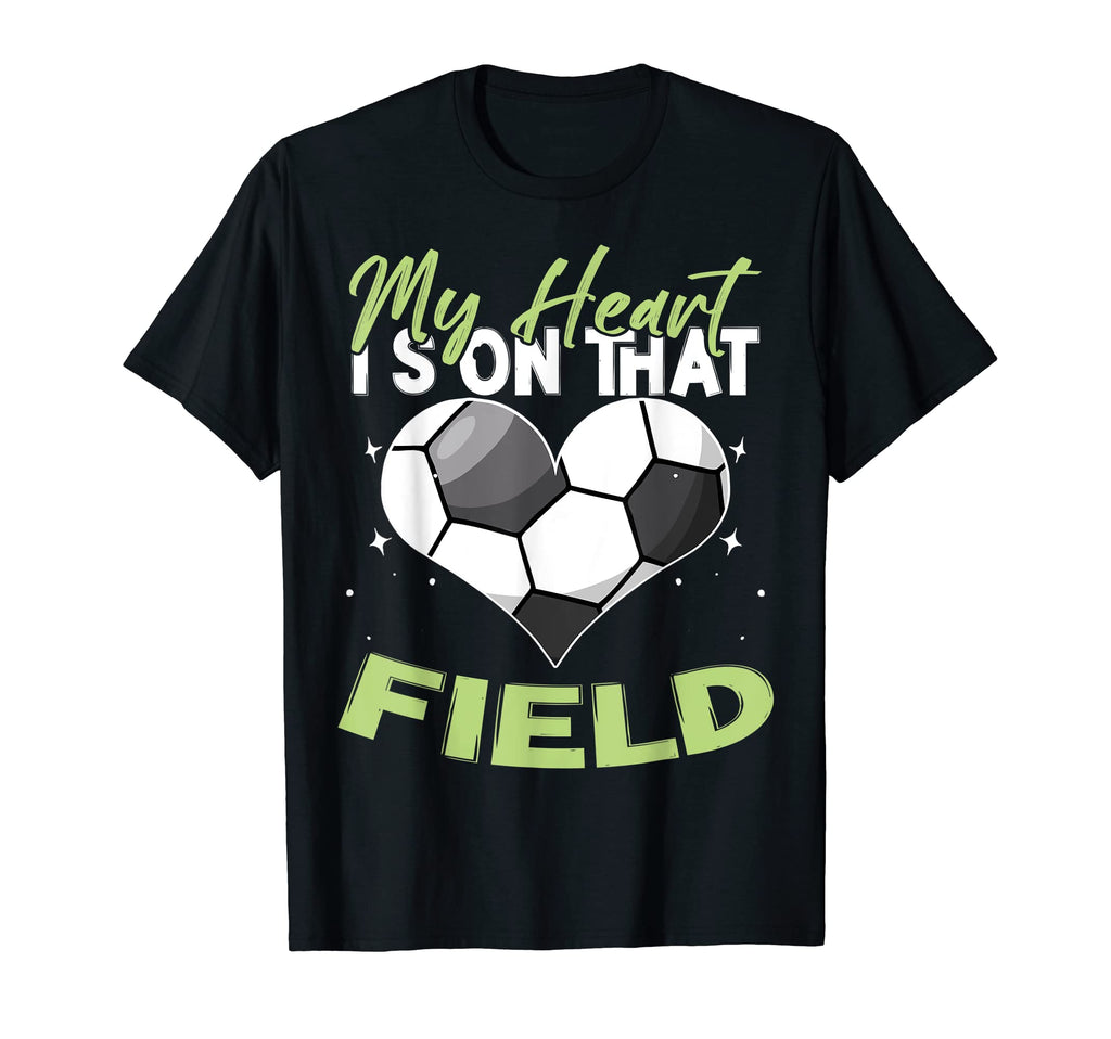 Soccer My Heart Is That Field T-Shirt - Trendy Graphic Men Women