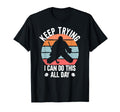 Field Hockey Goalie Keep Trying T-Shirt - Fun Novelty Design Men Women