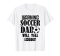 Soccer Dad Will Yell Loudly Funny T-Shirt - Streetwear Style for Adults