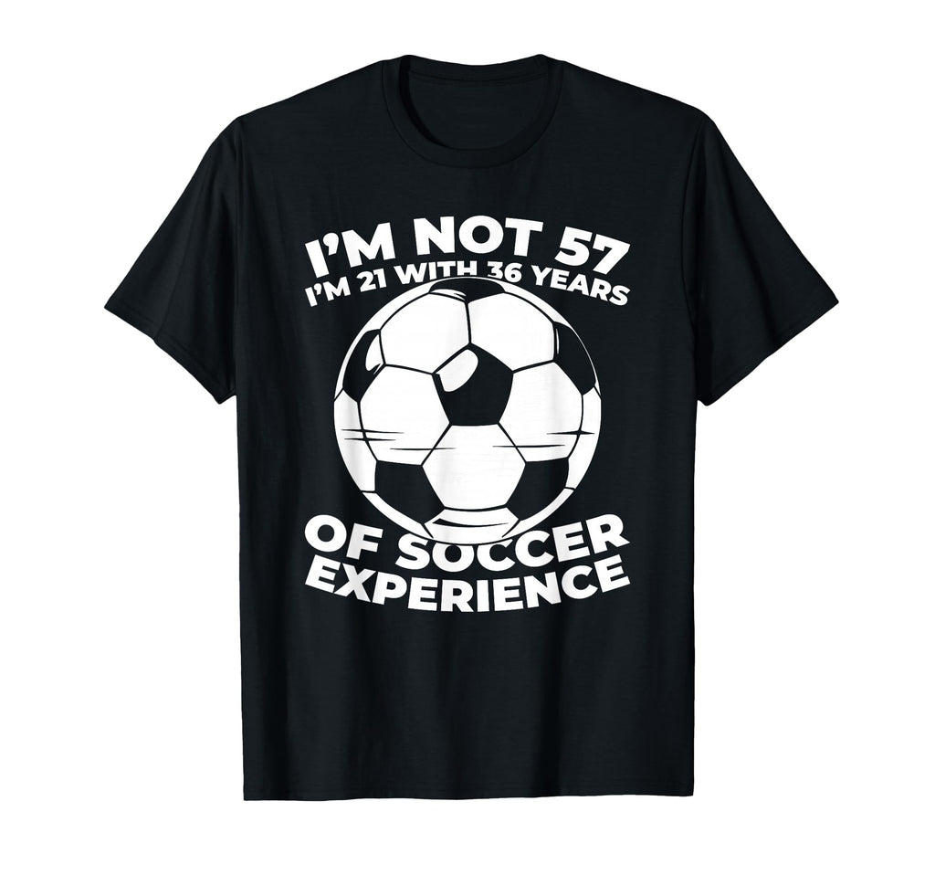 57 Years Old Soccer Team Player T-Shirt - Casual Everyday Wear Men Women