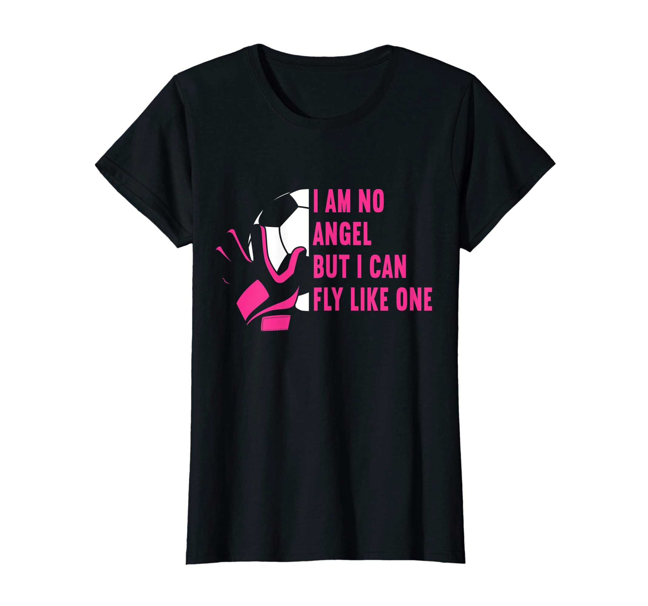 Womens Soccer Goalkeeper Im Not Angel But T-Shirt - Graphic Print Unisex