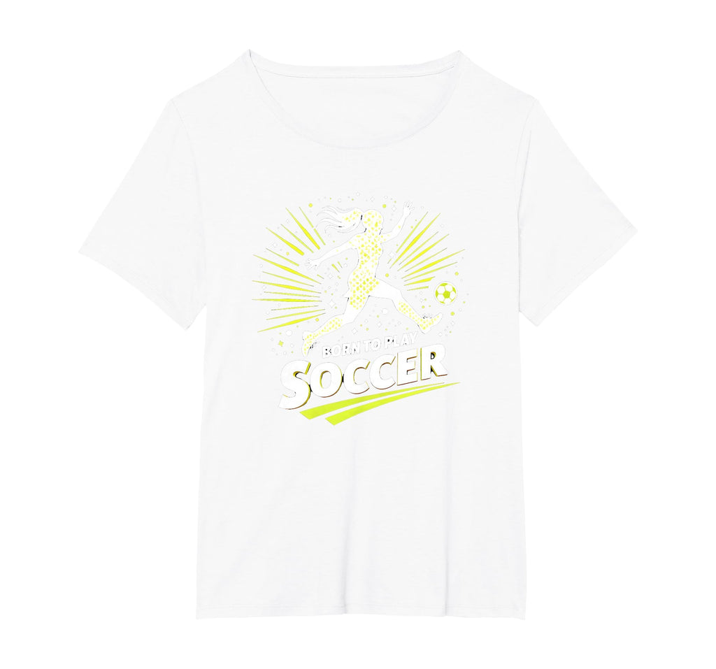 Born To Play Soccer Womens Inspirational T-Shirt - Novelty Apparel Unisex