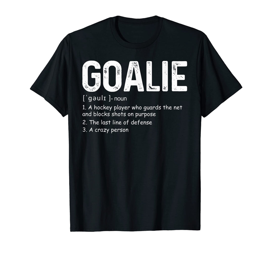 Funny Goalie Definition Soccer T-Shirt - Casual Everyday Wear Men Women