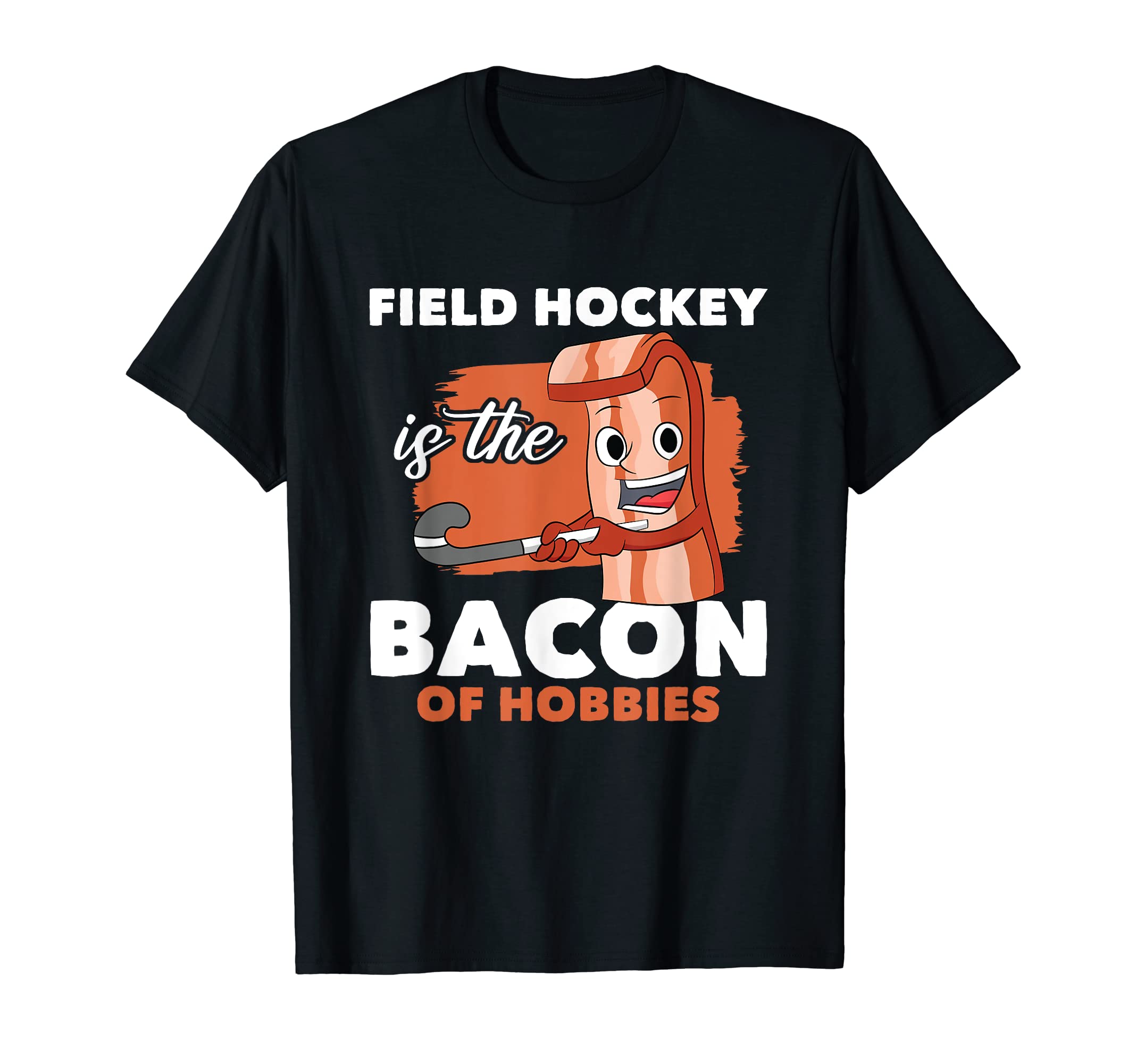 Scoring Goalkeeper Field Hockey Is Bacon T-Shirt - Minimalist Print Unisex