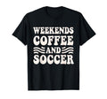 Weekends Coffee And Soccer Groovy Mom T-Shirt - Novelty Apparel for Adults