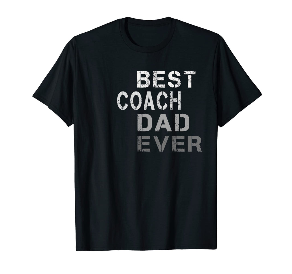 Mens Best Coach Dad Ever Coach T Shirts T-Shirt - Unique Graphic Unisex