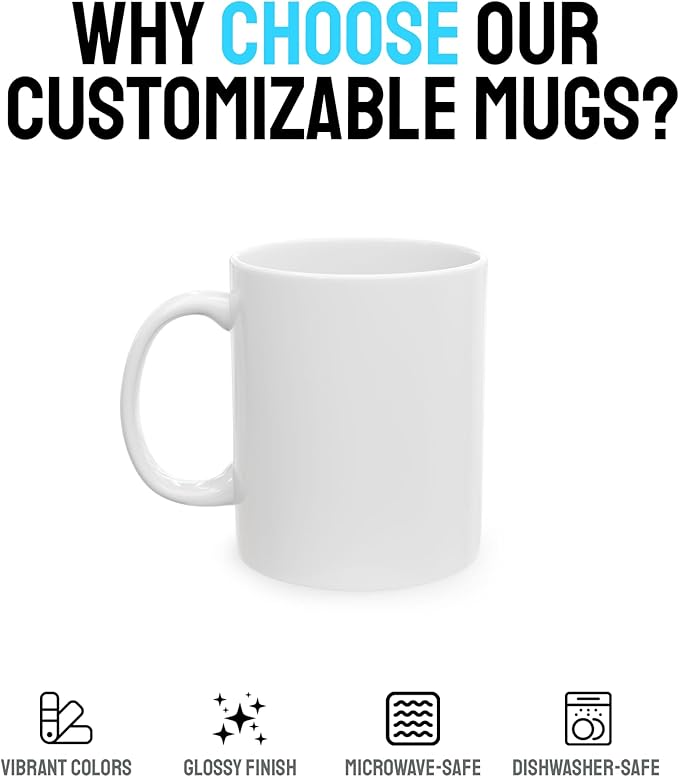 Personalized Coffee Mug – Custom Photo, Text, or Logo Ceramic Mug Tea Cup | Taza Personalizada with Picture or Message | Customized Gift Idea for Men & Women, Mom, Dad, Friends - White | 11oz