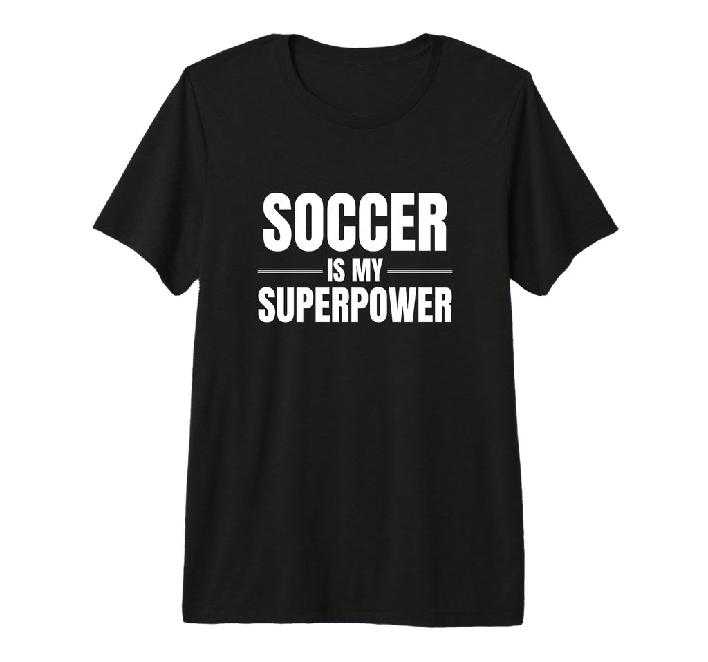 Soccer Is My Superpower Pastime T-Shirt - Fun Novelty Design for Adults