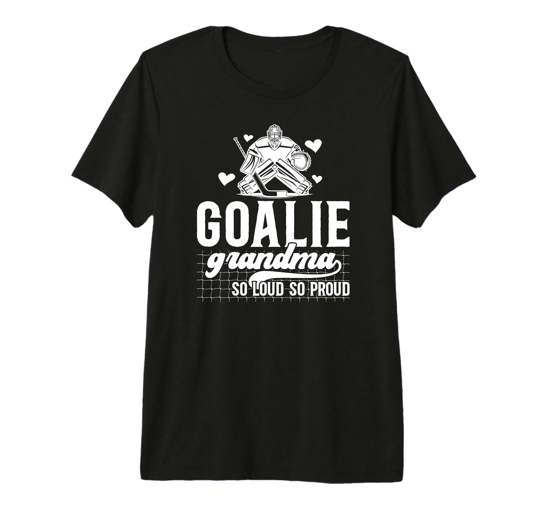 Hockey Goalie Grandma So Loud Ice Hockey T-Shirt - Novelty Apparel Unisex