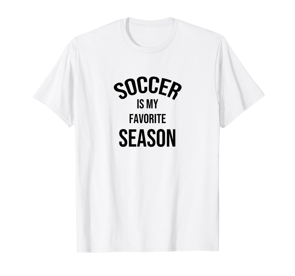 Sports Lovers Soccer Is My Favorite T-Shirt - Unique Graphic for Adults