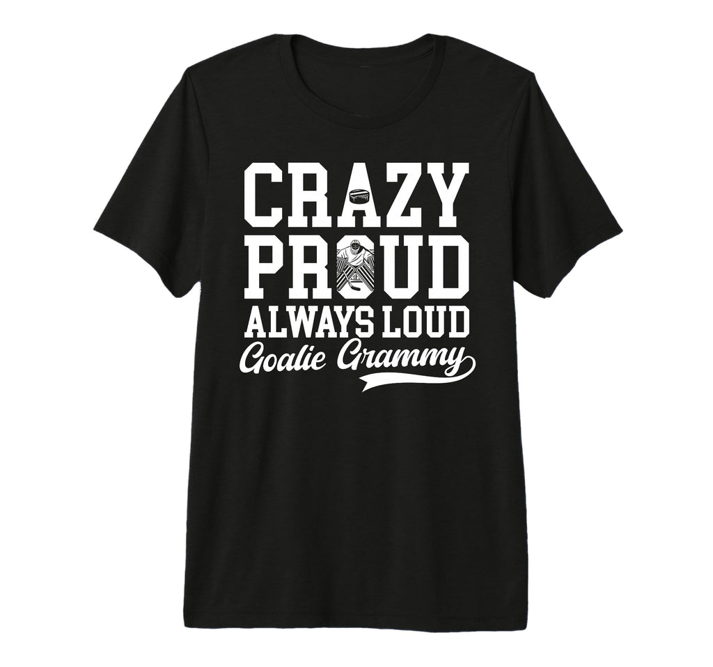Crazy Proud Hockey Goalie Grammy Hockey T-Shirt - Trendy Graphic Unisex