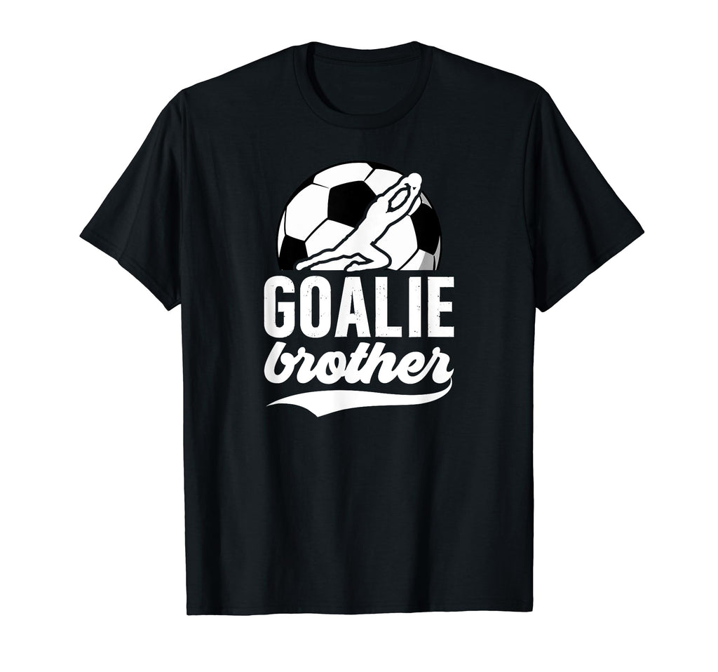Soccer Goalie Brother Soccer T-Shirt - Streetwear Style Men Women