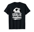 Soccer Goalie Brother Soccer T-Shirt - Streetwear Style Men Women