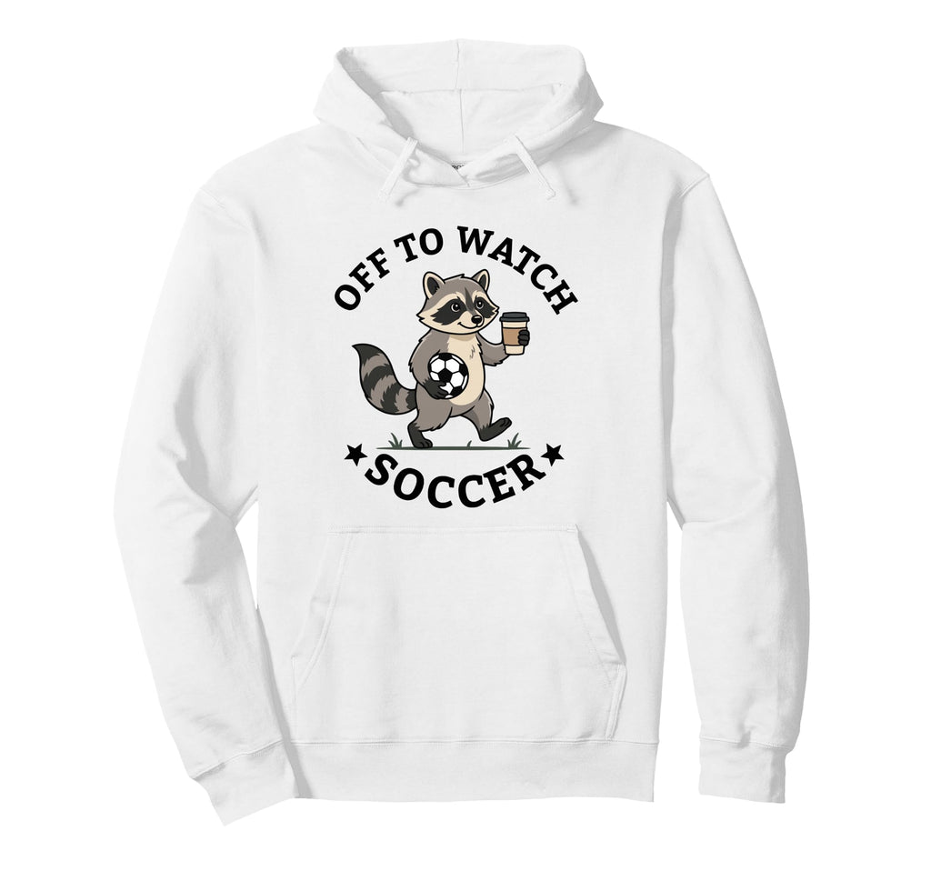 Off To Watch Soccer Mom Funny Raccoon Hoodie - Trendy Graphic Men Women