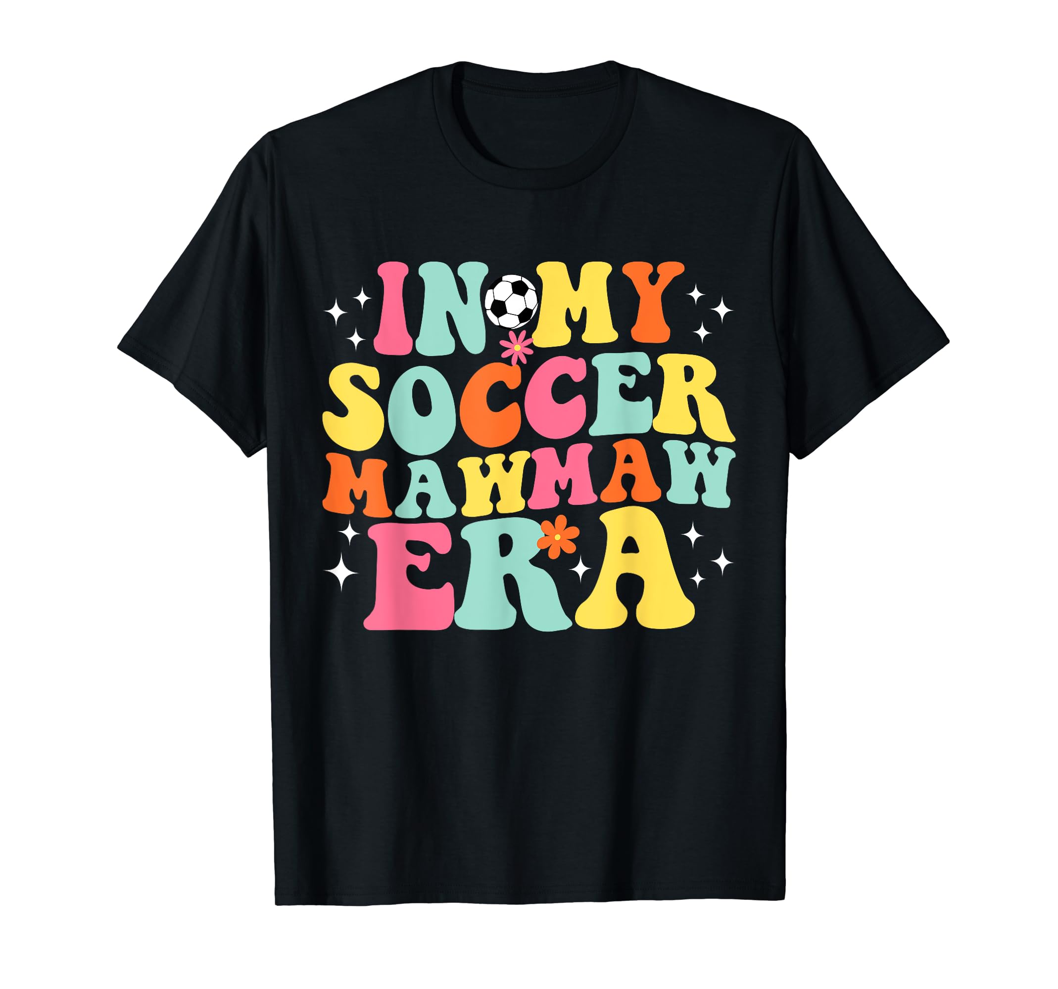 My Soccer Mawmaw Era Game Day Groovy T-Shirt - Custom Art Print Men Women