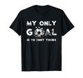 Funny My Goal Is To Deny Yours T-Shirt - Streetwear Style for Adults