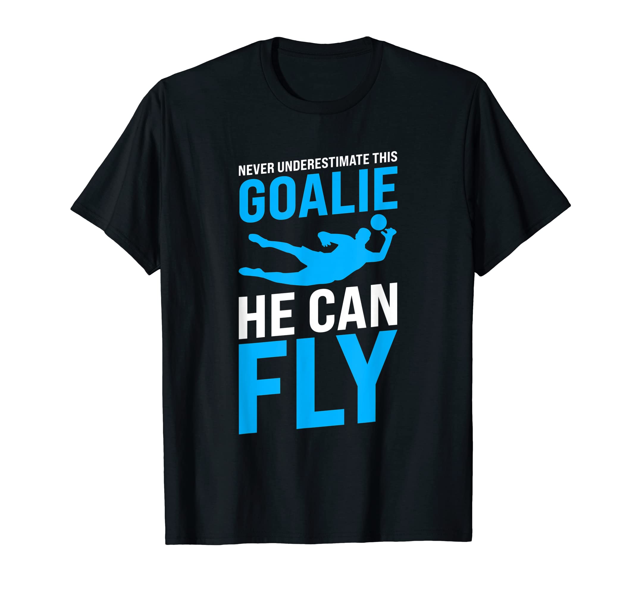 Never Underestimate This Goalie He T-Shirt - Minimalist Print for Adults