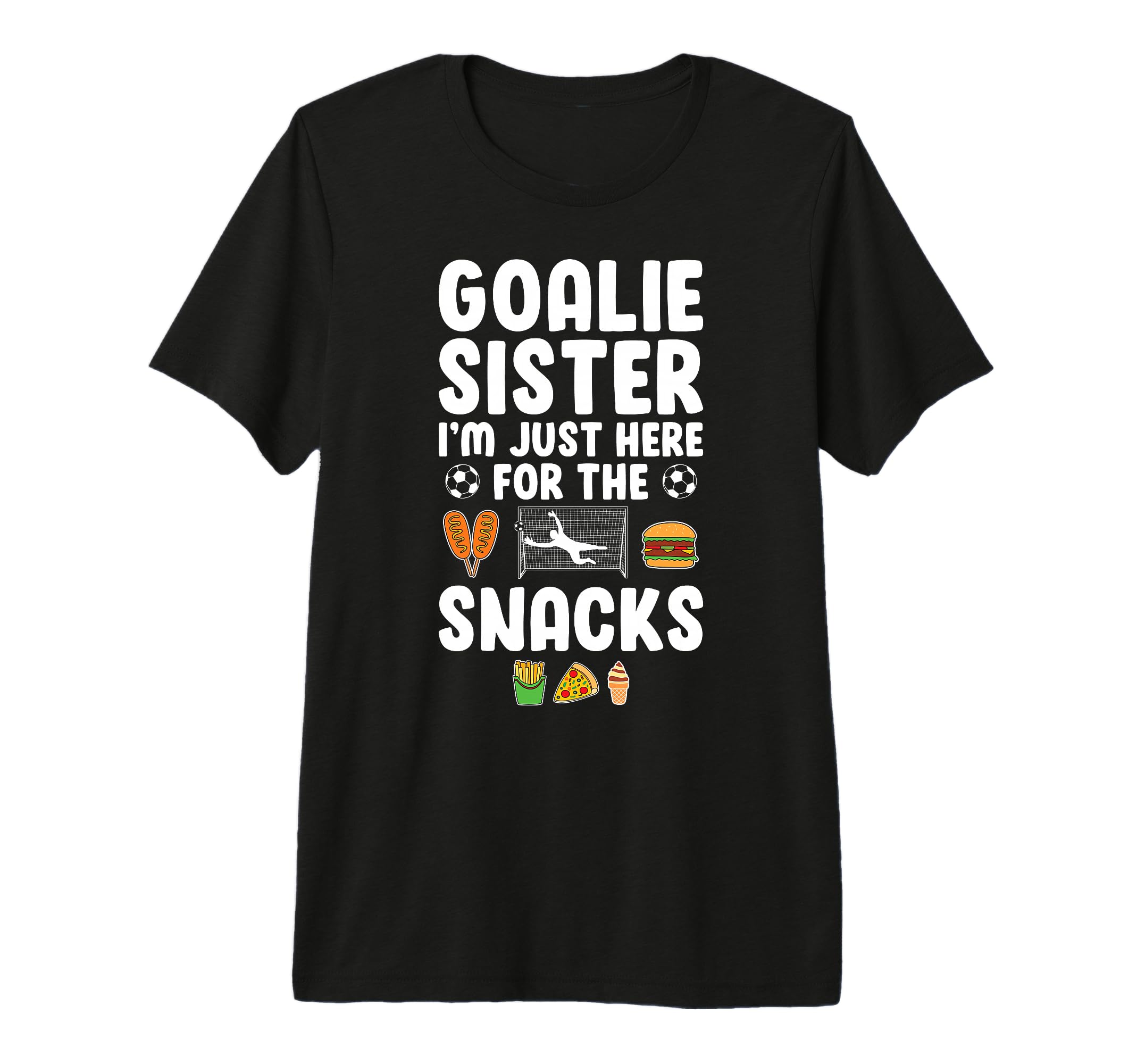 Funny Soccer Goalie Sister Soccer T-Shirt - Aesthetic Graphic Unisex