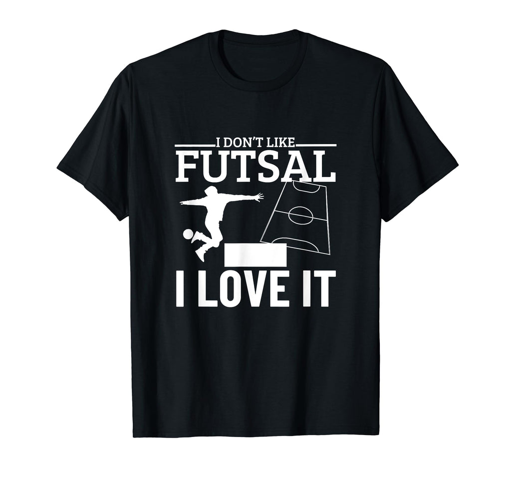 I Love Futsal Funny Futsal Player T-Shirt - Unique Graphic Unisex
