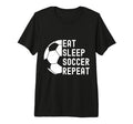 Eat Sleep Soccer Repeat Soccer Tri T-Shirt - Fun Novelty Design for Adults