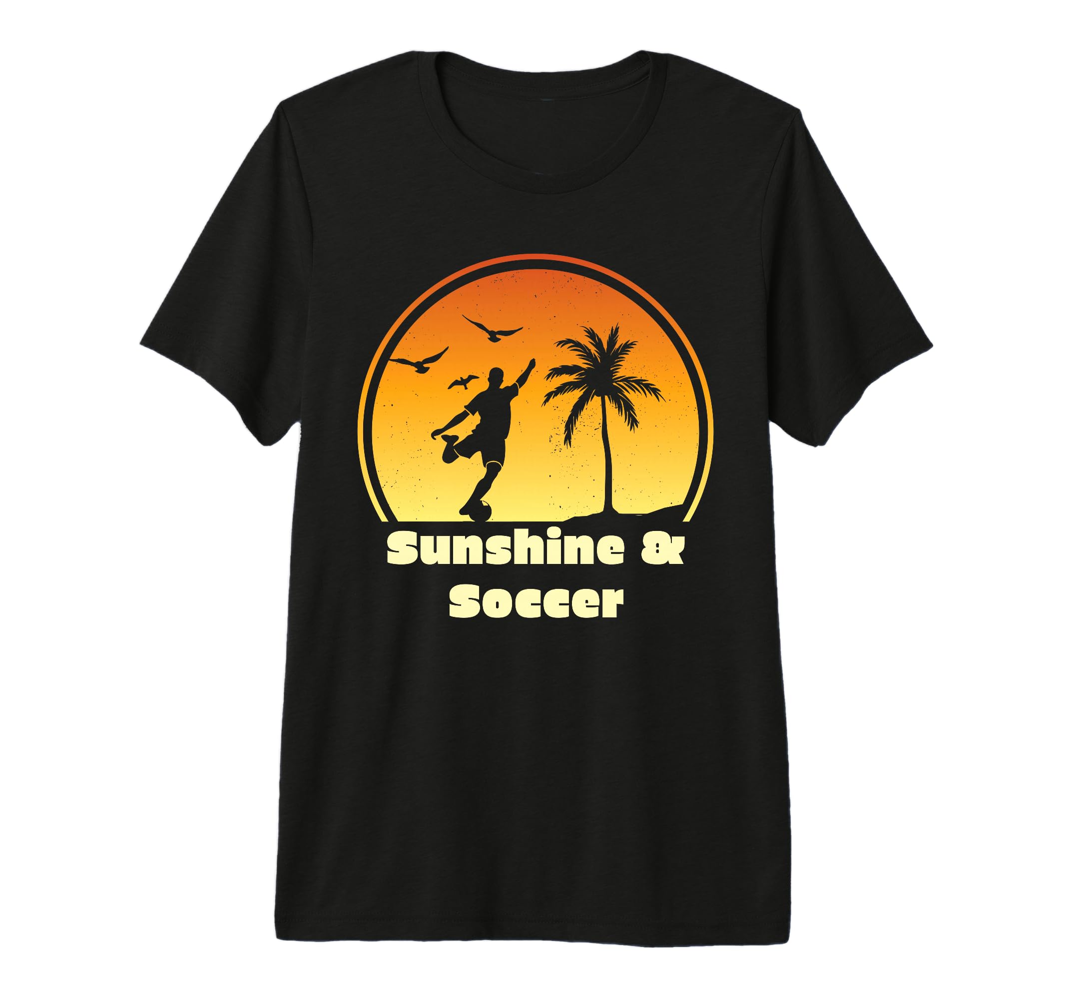 Sunshine Soccer Stuff Soccer T-Shirt - Casual Everyday Wear Men Women