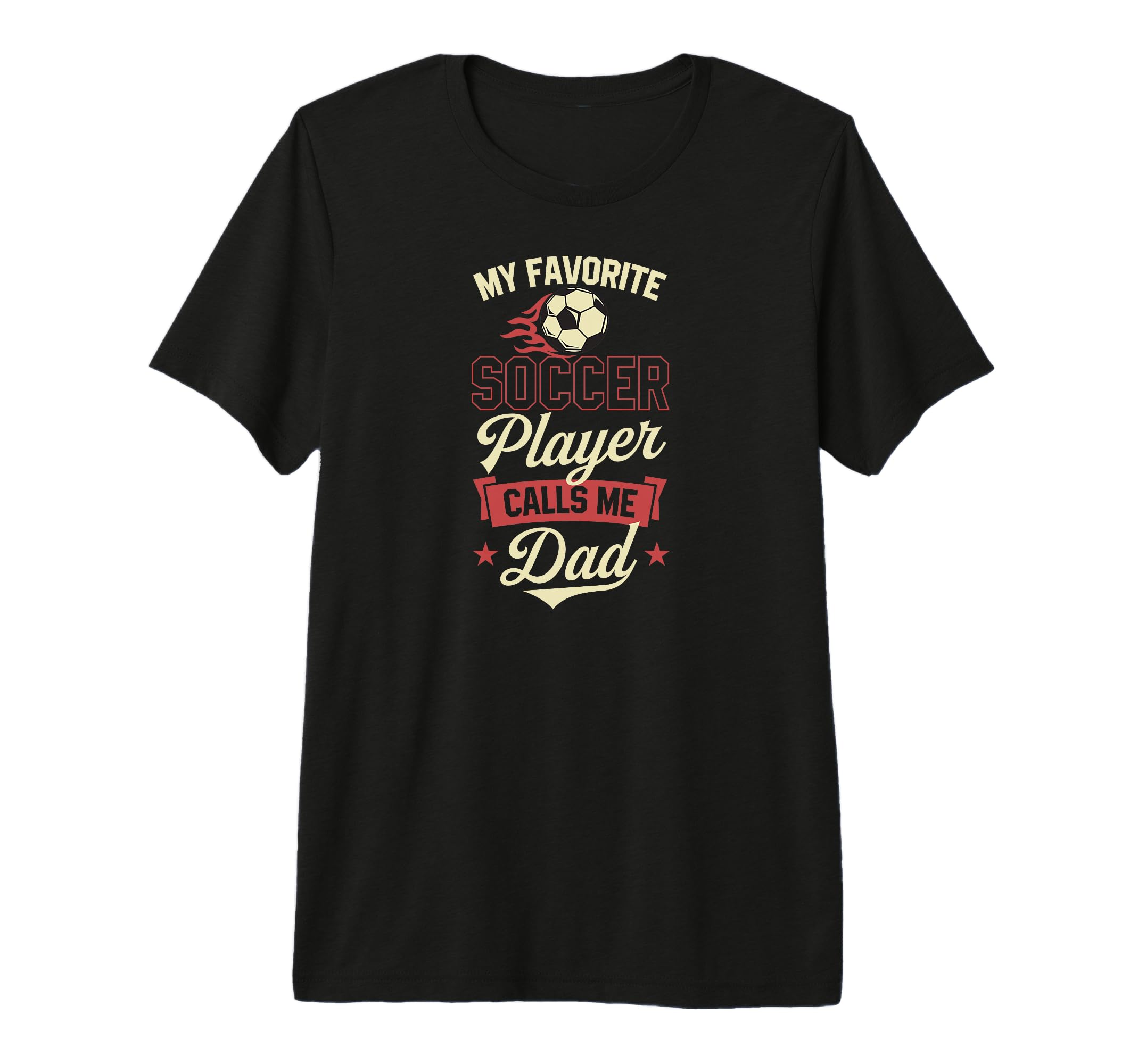 My Favorite Soccer Player Calls Me T-Shirt - Casual Everyday Wear Unisex