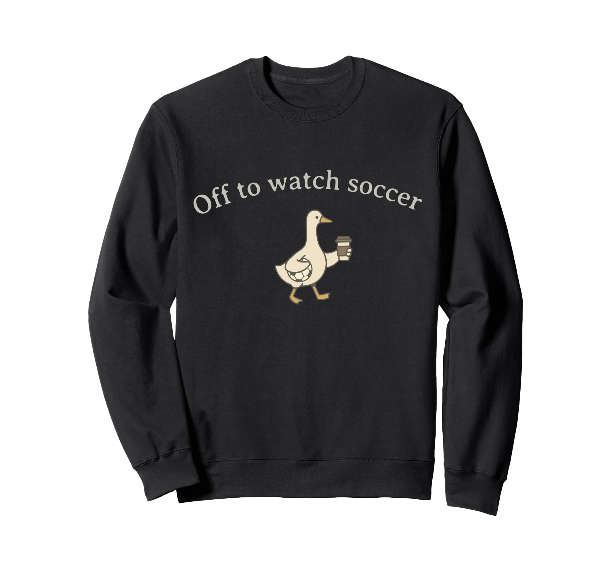 Funny Silly Goose Off To Watch Sweatshirt - Streetwear Style Men Women