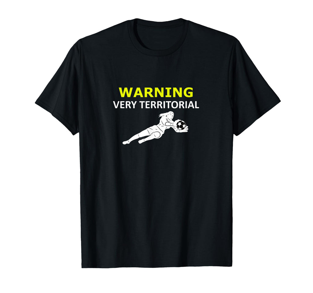 Funny Goalie Soccer Warning Very T-Shirt - Unique Graphic Men Women