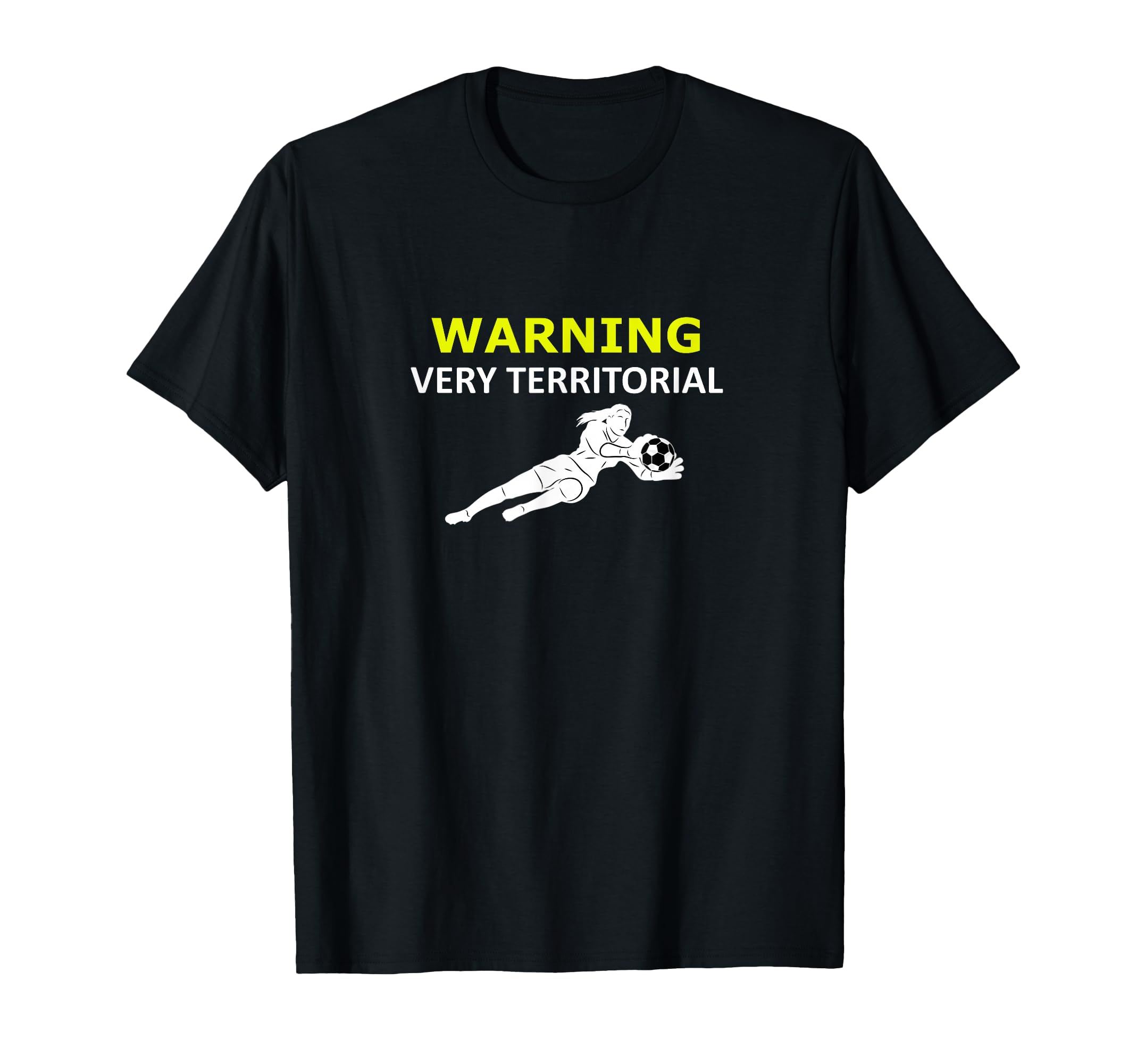 Funny Goalie Soccer Warning Very T-Shirt - Unique Graphic Men Women