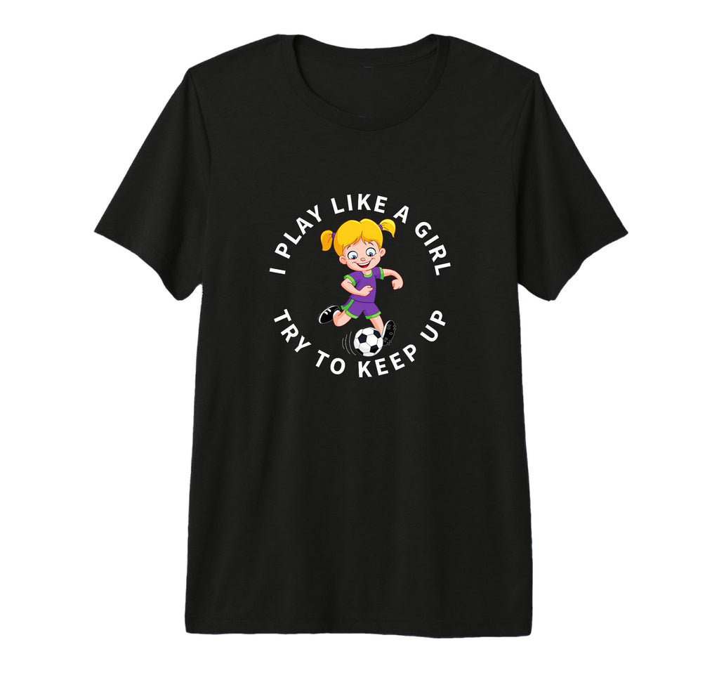 Soccer Player I Play Like Funny T-Shirt - Aesthetic Graphic for Adults