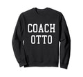 Coach Otto Custom Football Sweatshirt - Aesthetic Graphic for Adults