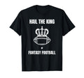 Hail King Fantasy Football American T-Shirt - Minimalist Print Unisex