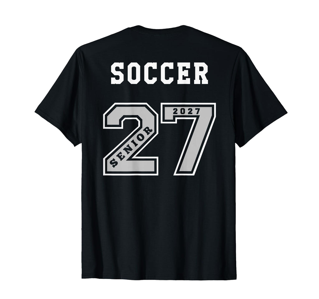 2027 Senior Soccer Back Team Gift 27 T-Shirt - Unique Graphic Unisex