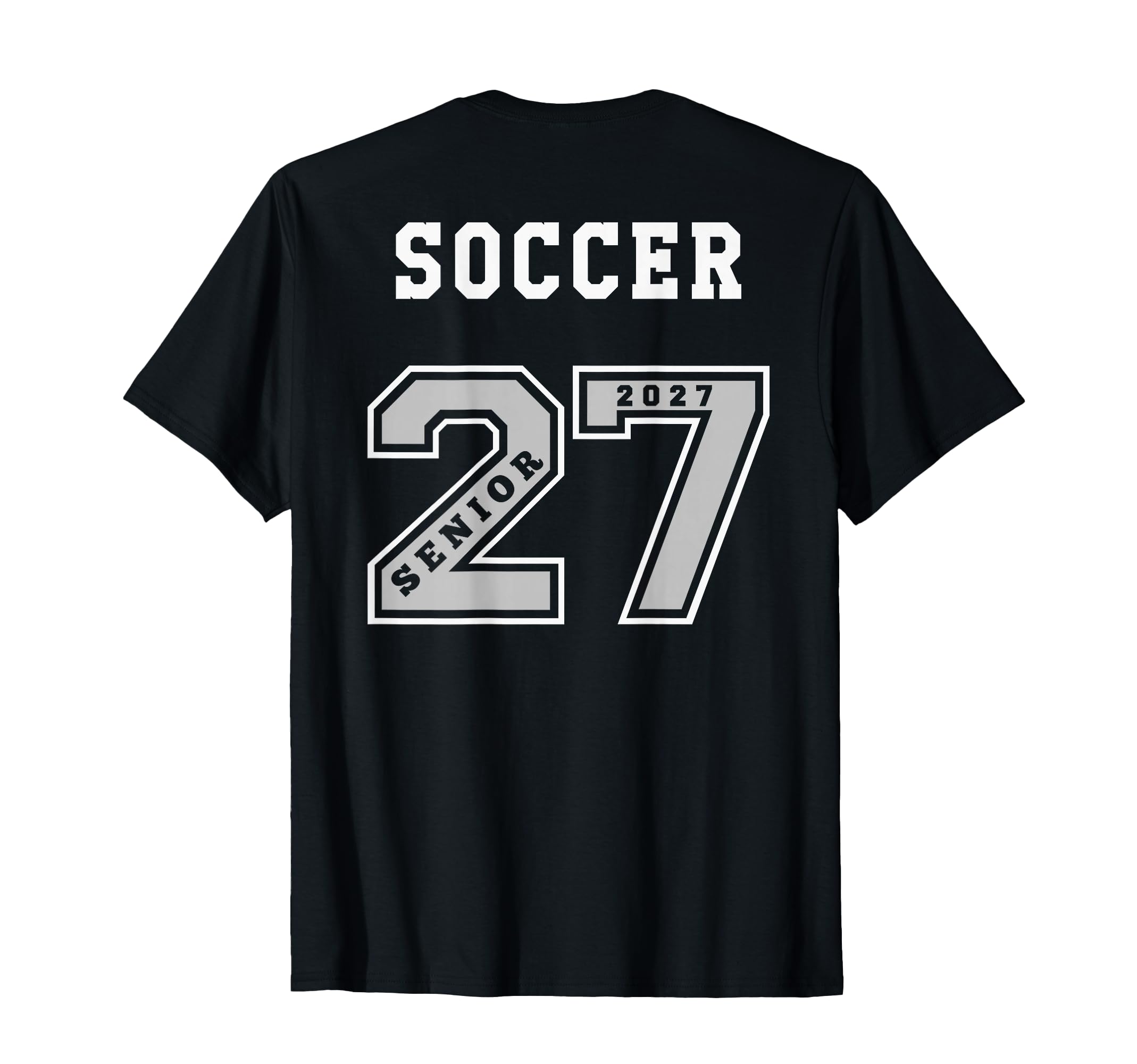 2027 Senior Soccer Back Team Gift 27 T-Shirt - Unique Graphic Unisex