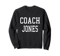 Coach Jones Custom Football Soccer Sweatshirt - Novelty Apparel Men Women
