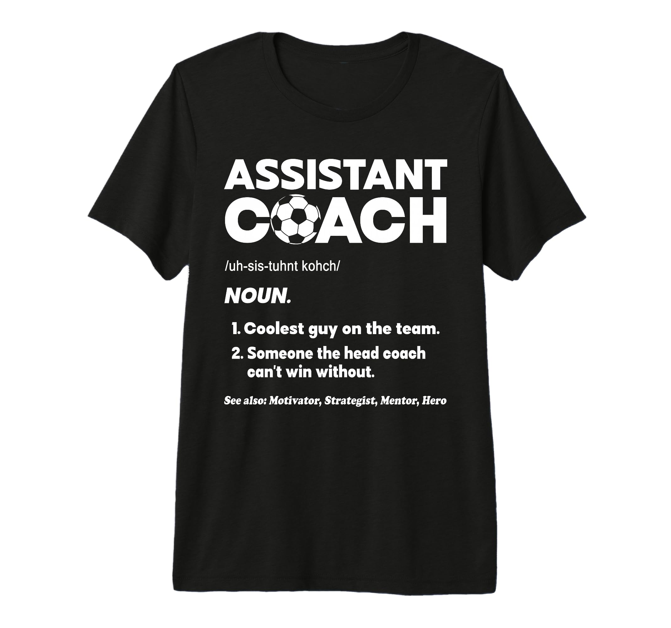 Assistant Head Coach Asst Coach T-Shirt - Casual Everyday Wear Unisex
