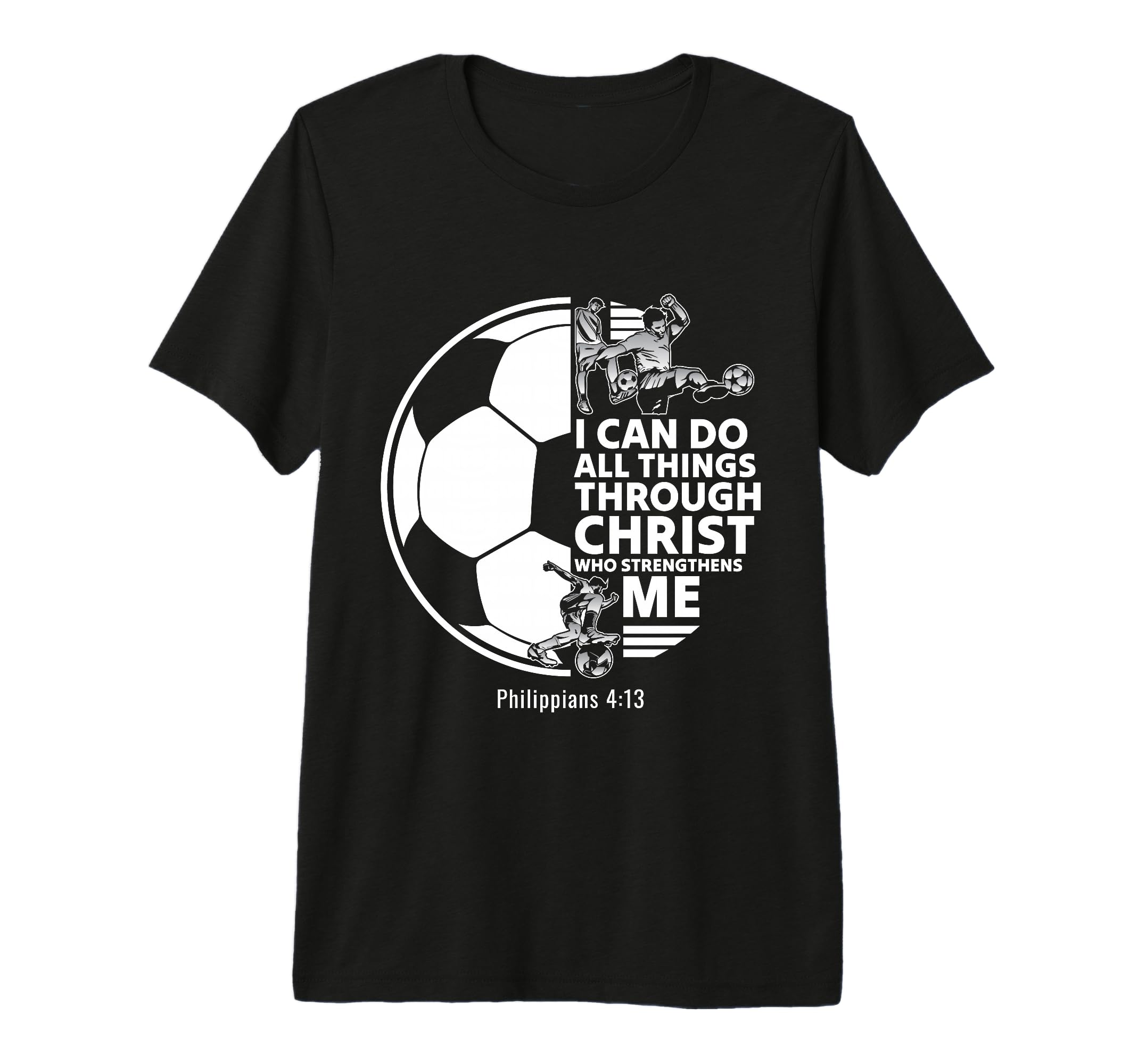 Christian Soccer Faith Verse Philippians 4 T-Shirt - Trendy Graphic Unisex
